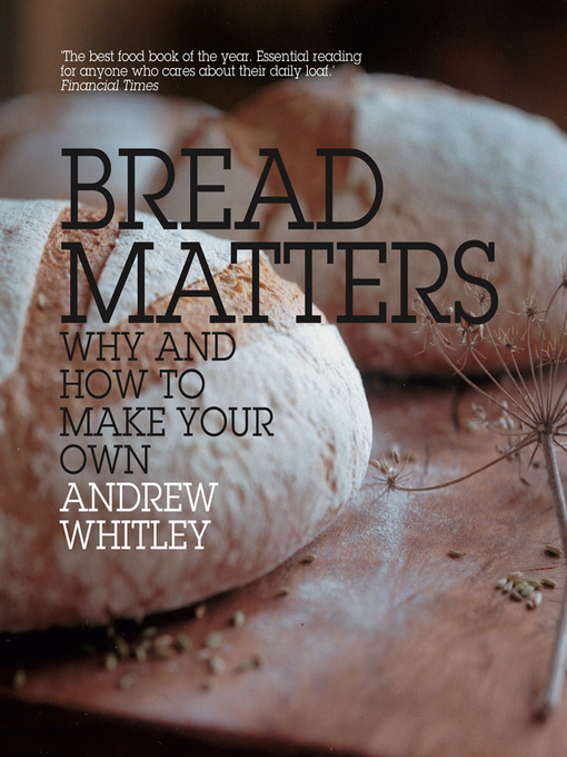 Title details for Bread Matters by Andrew Whitley - Wait list